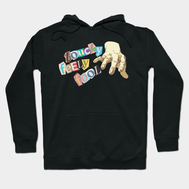 Touchy Feely Fool Hoodie by MusicMaker